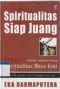 Spiritualitas siap juang: khotbah-khotbah tentang spiritualitas masa kini