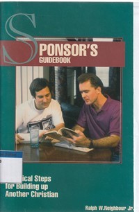 Sponsor's guide book: building up your anothe christian in you cell group