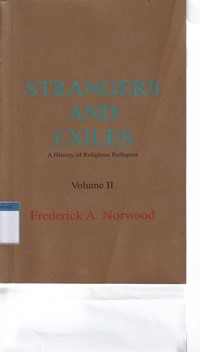 Strangers and exiles: a history of religious refugees volume II