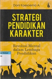 Strategi pendidikan karakter: revolusi mental dalam lembaga pendidikan