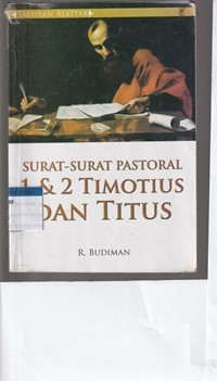 Tafsiran alkitab: surat-surat pastoral 1 dan 2 Timotius dan Titus