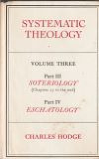 Systematic theologi volume 3 part 3, part 4