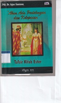 Akan ada pertolongan dan kelepasan: tafsir kitab Ester