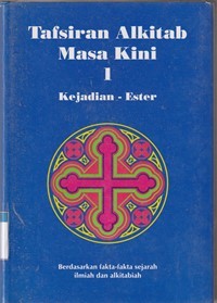 Tafsiran alkitab masa kini 1: Kejadian-Ester