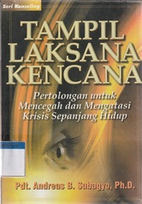 Tampil laksana kencana: pertolongan untuk mencegah dan mengatasi krisis sepanjang hidup