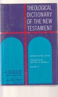 Theological dictionary of the new testament volume 3