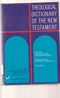 Theological dictionary of the new testament volume 6