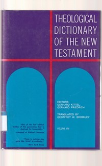 Theological dictionary of the new testament volume 8