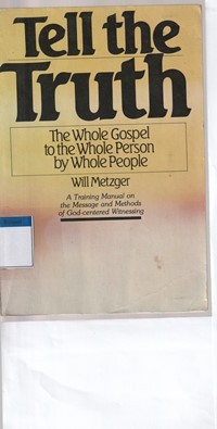 Tell the truth: the whole gospel to the whole person by whole people