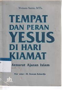 Tempat dan peran Yesus di hari kiamat menurut ajaran Islam