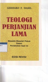 Teologi perjanjian lama: masalah-masalah pokok dalam perdebatan saat ini