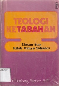 Teologi ketabahan: ulasan atas kitab Wahyu Yohanes