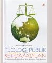 Teologi publik dan ketidakadilan: pembebasan holistis ....