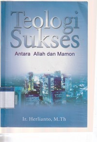 Teologi sukses: antara Allah dan mamon