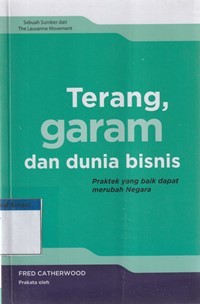 Terang, garam dan dunia bisnis: praktek yang baik dapat mengubah negara