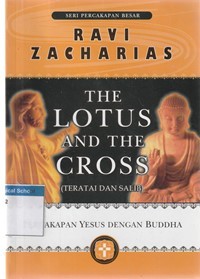 Teratai dan salib [The lotus and the cross]: percakapan Yesus dengan buddha