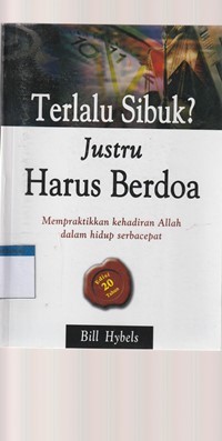 Terlalu sibuk justru harus berdoa