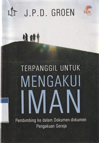 Terpanggil untuk mengaku iman: pembimbing ...