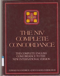 The NIV complete concordance: the complete english concordance to the NIV