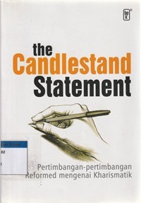 The candlestand statement: pertimbangan-pertimbangan reformed mengenai kharismatik