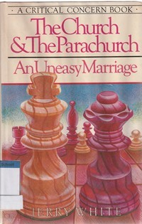 The church and the parachurch: an uneasy marriage