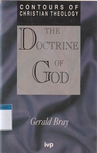 The doctrine of God: contours of christian theology