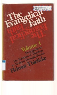 The evangelical faith volume 1: prolegomena