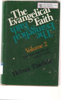 The evangelical faith volume 2: the doctrine ...