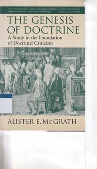 The genesis of doctrine: a study in the foundation of doctrinal criticism