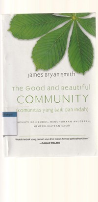 Komunitas yang baik dan indah [the good and beautiful community]