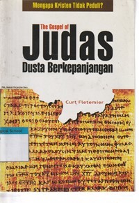 The gospel of Judas: dusta berkepanjangan