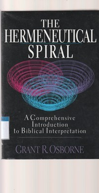 The hermeneutical spiral: a comprehensive ...