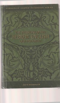 The interlinear NIV hebrew-english old testament