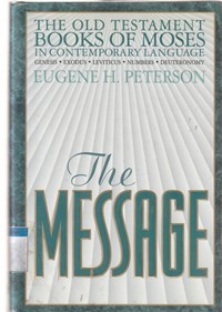 The message: the old testament: books of Moses