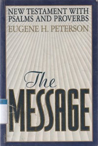 The message: new testament with Psalms and Proverbs