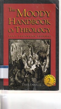 The Moody handbook of theology jilid 2