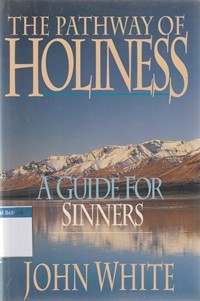 The pathway of holiness: a guide for sinners