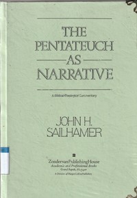 The pentateuch as narrative: a biblical commentary