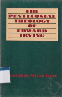 The pentecostal theology of Edward Irving