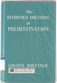 The reformed doctrine of predestination