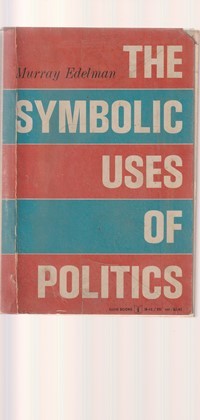 The symbolic uses of politics