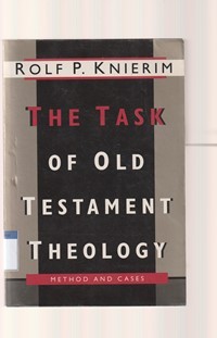 The task of old testament theology: substance, method and cases