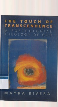 The touch of transcendence: a postcolonisl theology of God