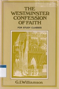 The westminster confession of faith: for study classes