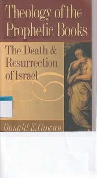 Theology of the prophetic books: the death and resurrection of Israel