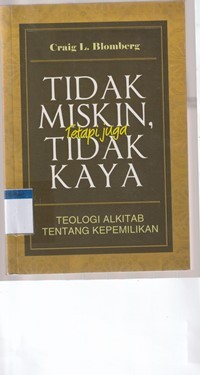 Tidak miskin tetapi juga tidak kaya: teologi Alkitab tentang kepemilikan