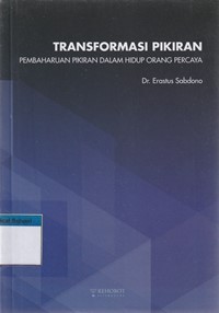 Transformasi pikiran: pembaharuan pikiran dalam hidup orang percaya