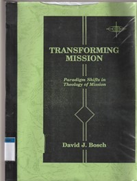 Transforming mission: paradigm shifts in theology of mission