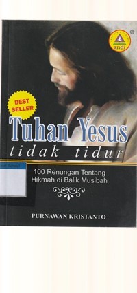 Tuhan Yesus tidak tidur: 100 renungan tentang hikmat di balik musibah