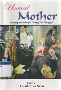 Unwed mother: perempuan sebagai orang tua tunggal